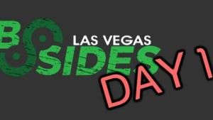 Here’s What You Missed at BSides Las Vegas – Day 1