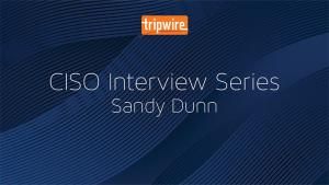 CISO Interview Series: Investing in Frameworks, Humans, and Your Technical Skills