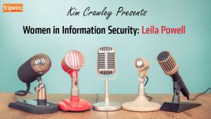 Women in Information Security: Leila Powell