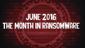 June 2016: The Month in Ransomware